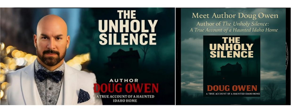 Author Doug Owen presents his book The Unholy Silence, a haunted Idaho home story.