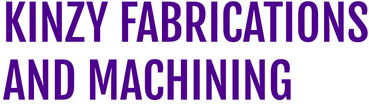 Kinzy Fabrications & Machining