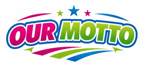 Colorful text saying 'OUR MOTTO' with stars.