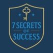 7 Secrets of Success