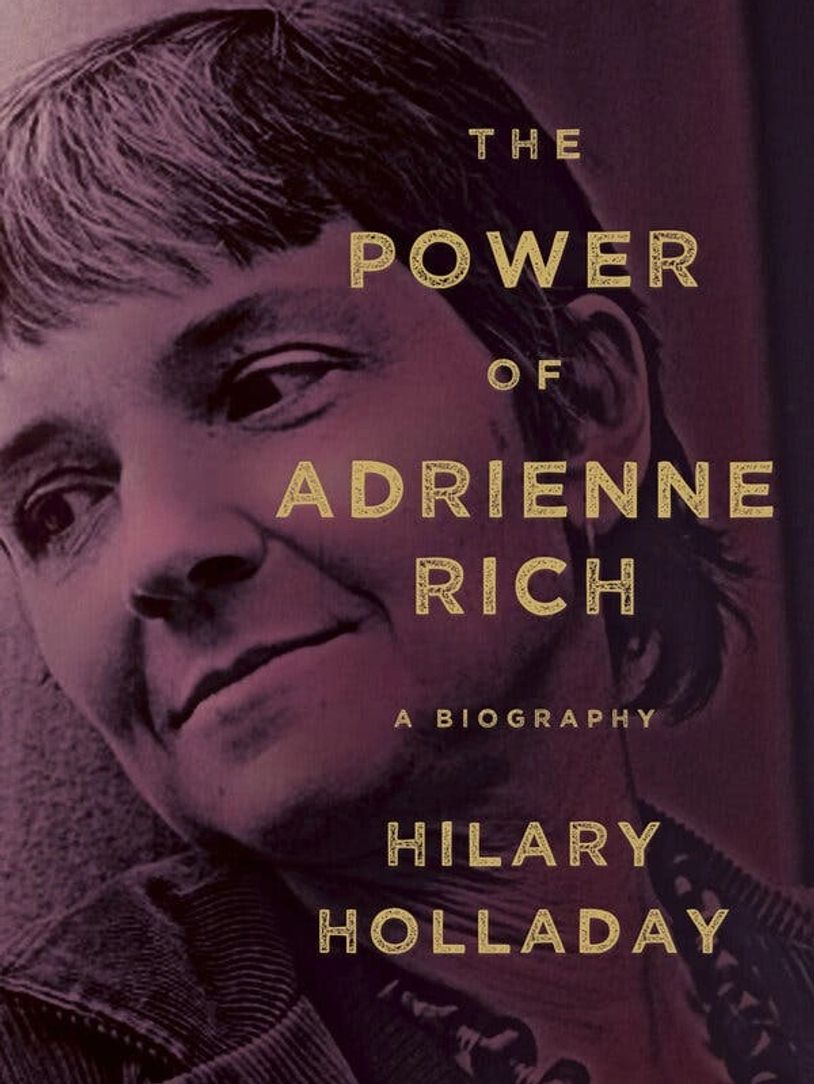 Cover of 'The Power of Adrienne Rich,' a biography by Hilary Holladay.
