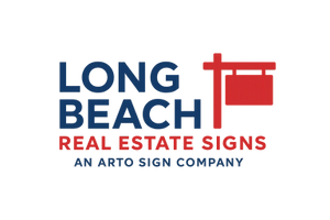 Long Beach Real Estate Signs 
An Arto Sign Company
