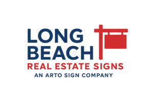 Long Beach Real Estate Signs 
An Arto Sign Company