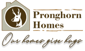 ~Pronghorn Homes~
"Our homes give hugs!"