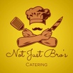 Not Just Bro's Catering
