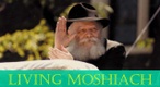 Living Moshiach