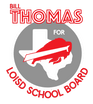 Bill Thomas
for LOISD SCHOOL BOARD