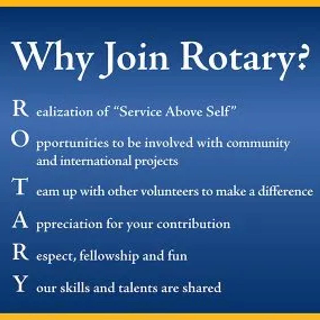 Reasons to join Rotary: service, community involvement, teamwork, appreciation, fellowship, and skill sharing.