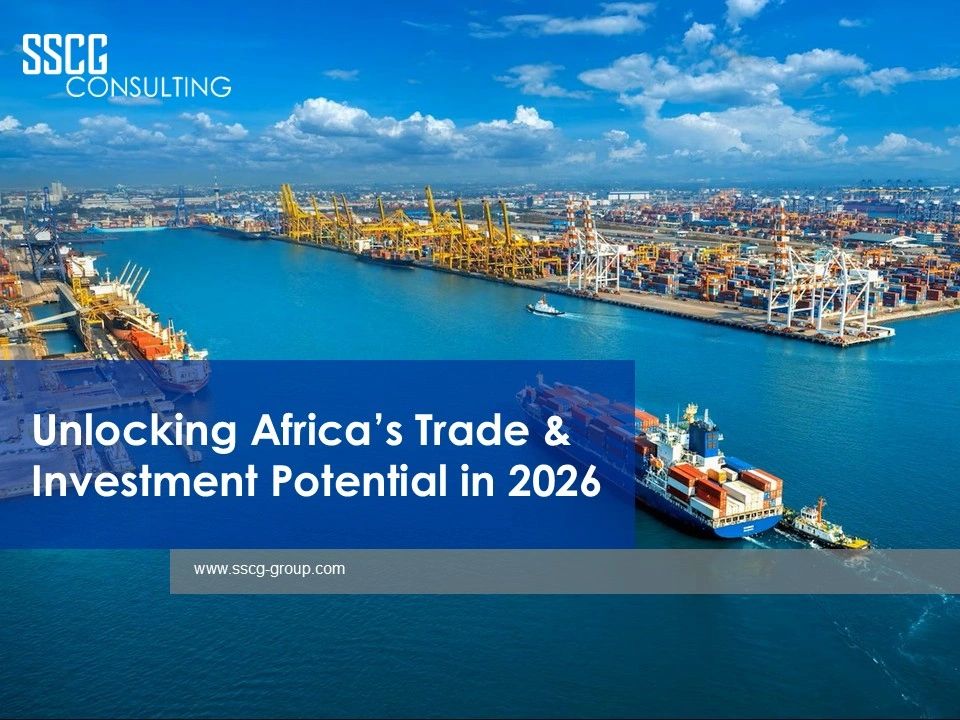 Unlocking Africa’s Trade & Investment Potential in 2026