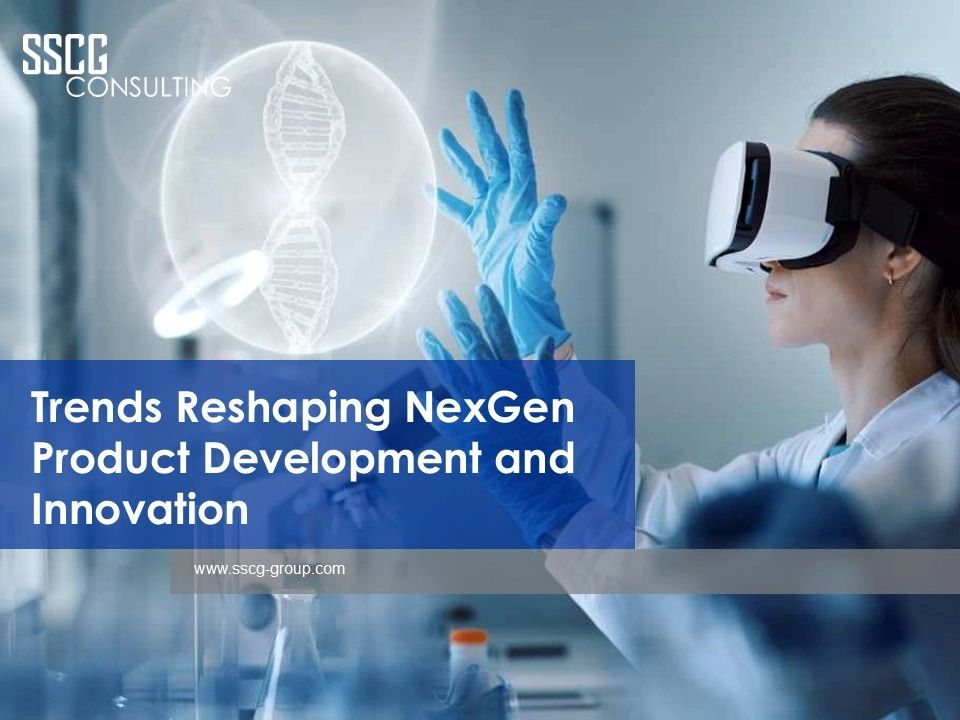 Trends Reshaping NexGen Product Development and Innovation