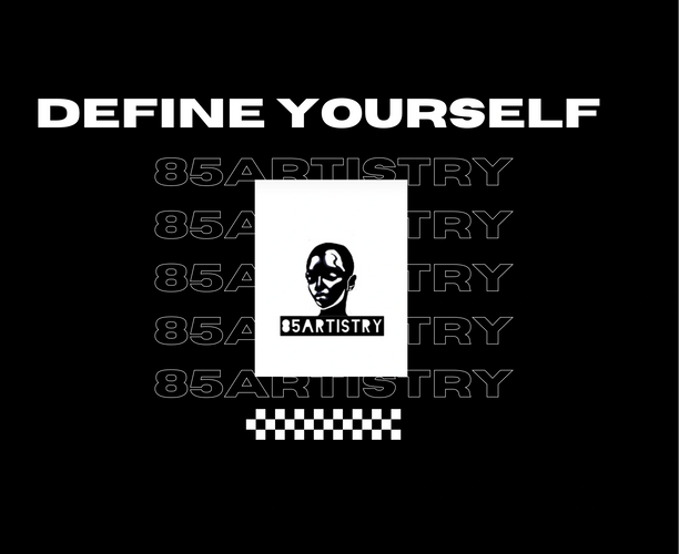 Monochrome design with 'DEFINE YOURSELF' and abstract face logo of 85Artistry.