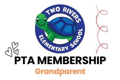 Two Rivers Elementary School PTA membership for grandparents.