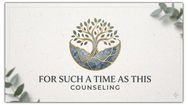 for such a time as this counselling