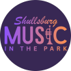 SHULLSBURG 
MUSIC IN THE PARK