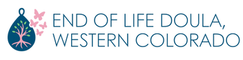 End of Life Doula, Western Colorado