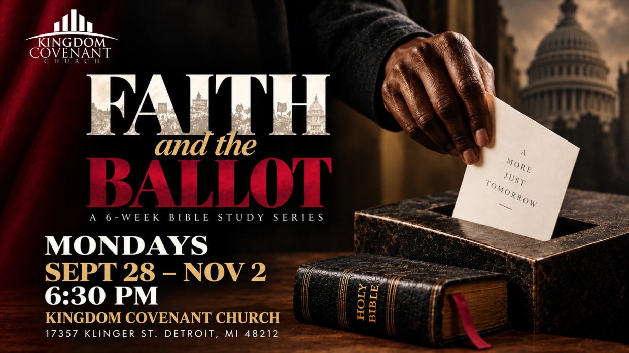 Faith and the ballot Bible study series at Kingdom Covenant Church.