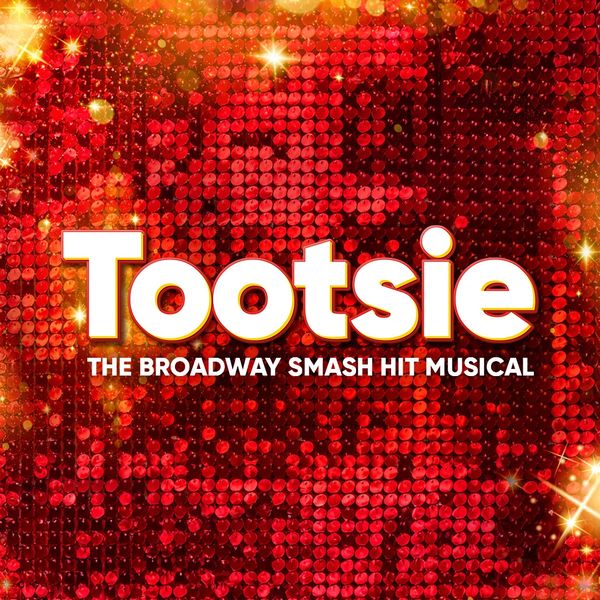 Tootsie, the Broadway smash hit musical, showcased on a sparkling red sequined background.