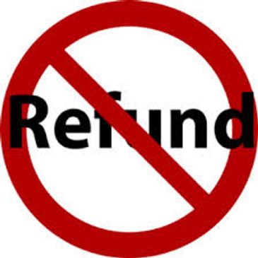 No refunds 