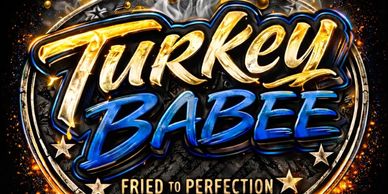 Logo with text 'Turkey Babee' and 'Fried to Perfection' in fiery colors.