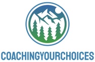 Coaching Your Choices