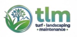 TLM Turf Landscaping and Maintenance LLC