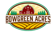 BowGreen Acres