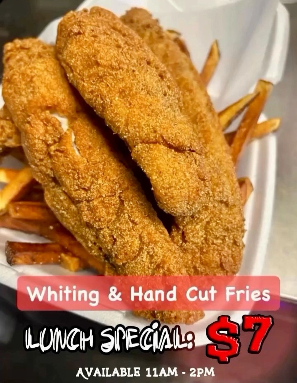 $7 FISH & HAND CUT FRIES LUNCH SPECIAL