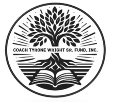 Coach Tyrone Wright Sr. Fund, Inc.