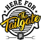 Here For The Tailgate