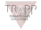 Trapp Termite 
and Pest Control