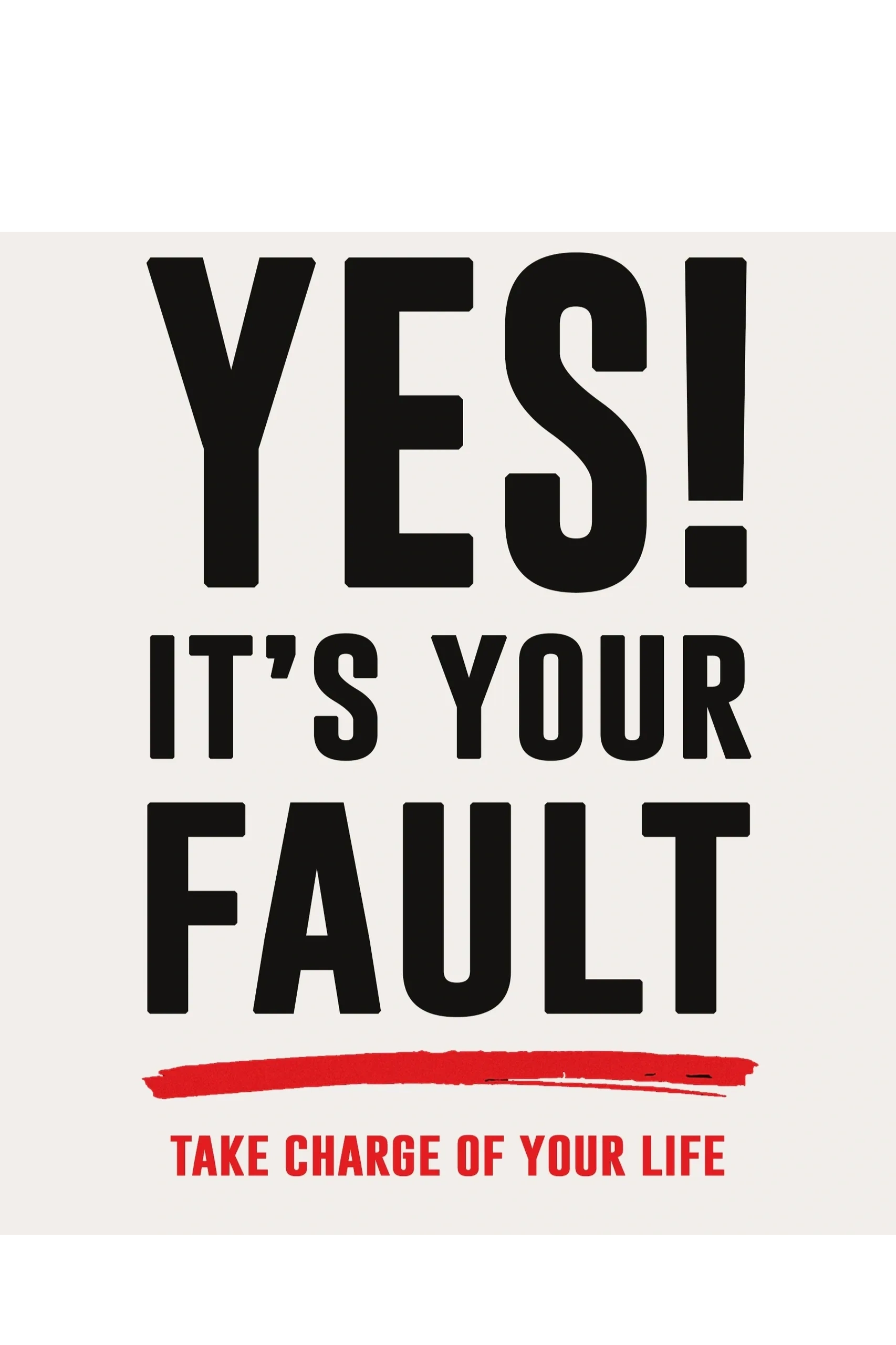 Bold motivational text urging personal responsibility and life control.