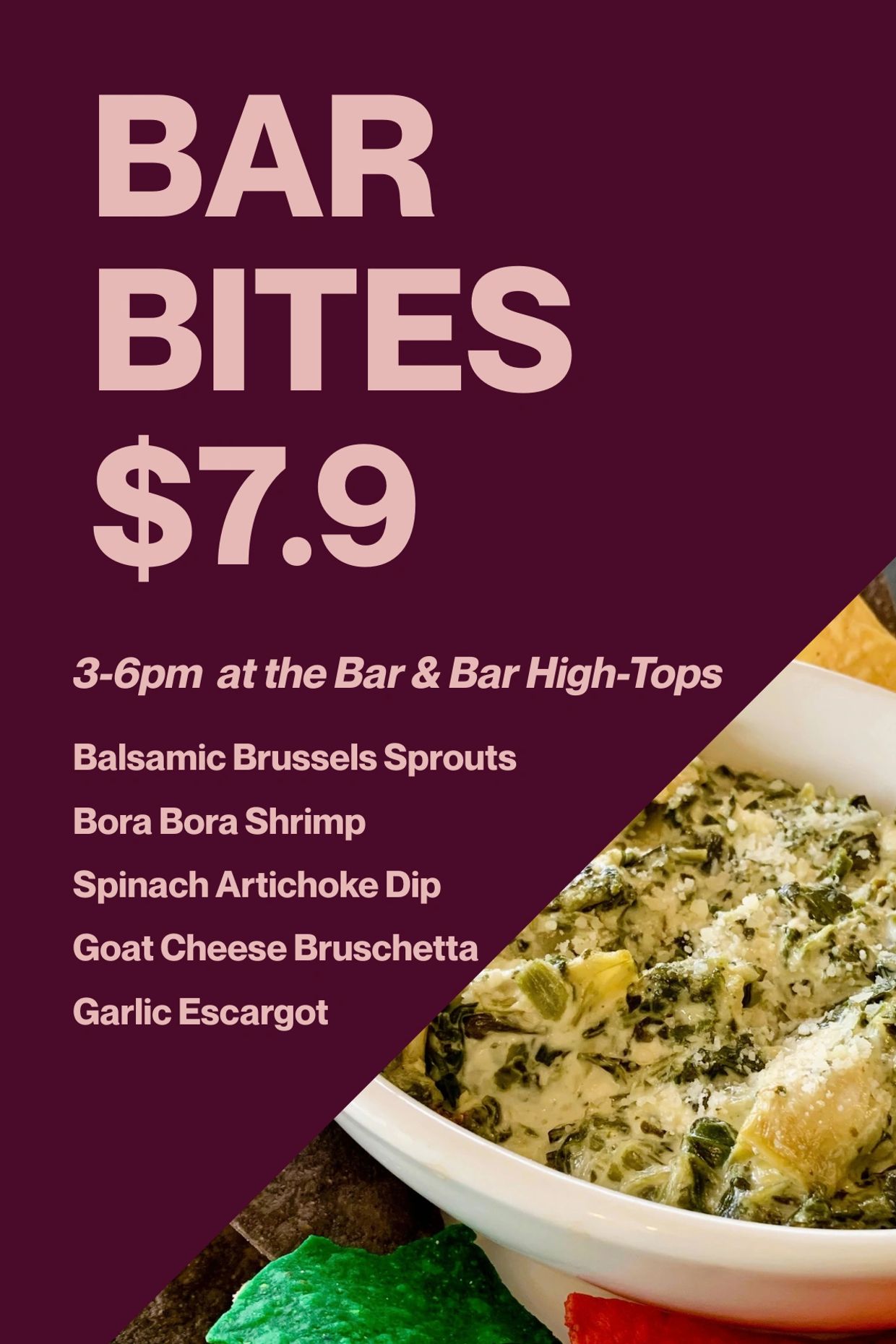 Bar bites menu offering appetizers for $7.9 from 3-6pm at Bar &amp; Bar High-Tops.