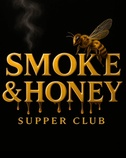 Smoke and Honey Supper Club