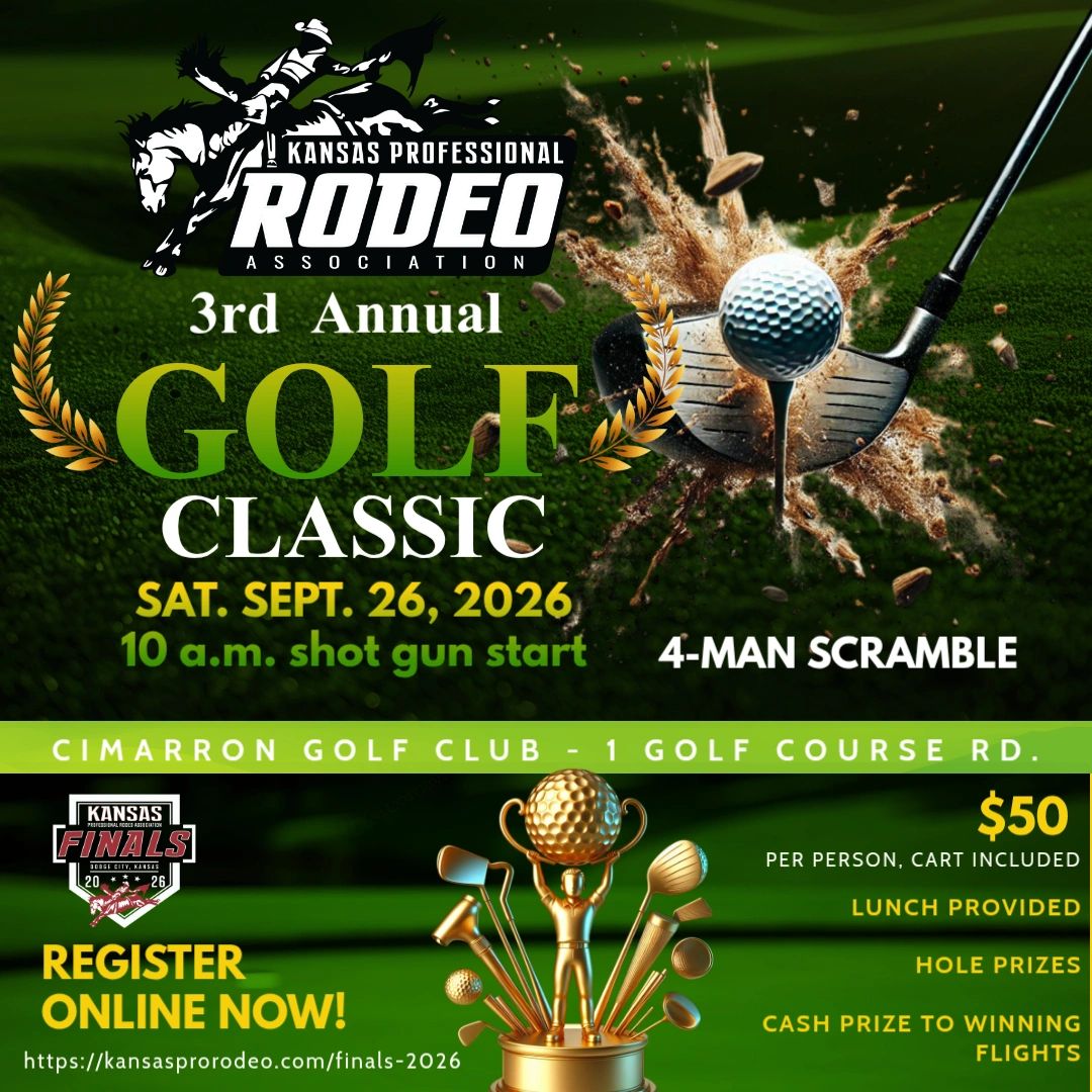 3rd Annual Kansas Pro Rodeo Golf Classic on Sept 26, 2026 at Cimarron Golf Club.
