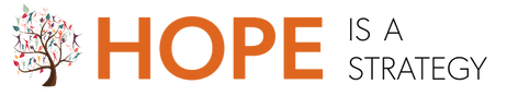 Hope is a Strategy