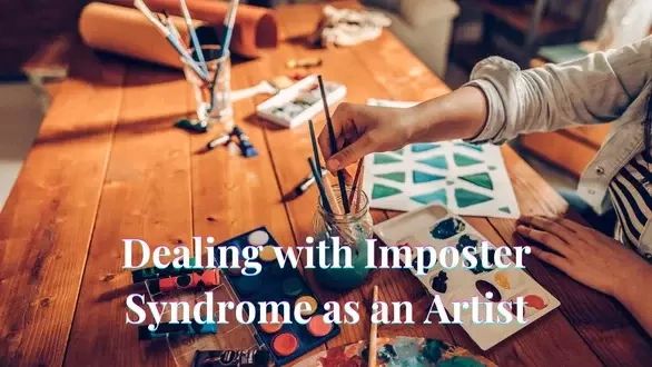 Dealing with Imposter Syndrome as an Artist