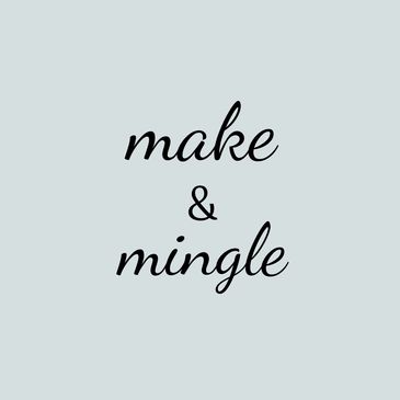 Text: make & mingle