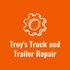Troy's Truck and Trailer Repair