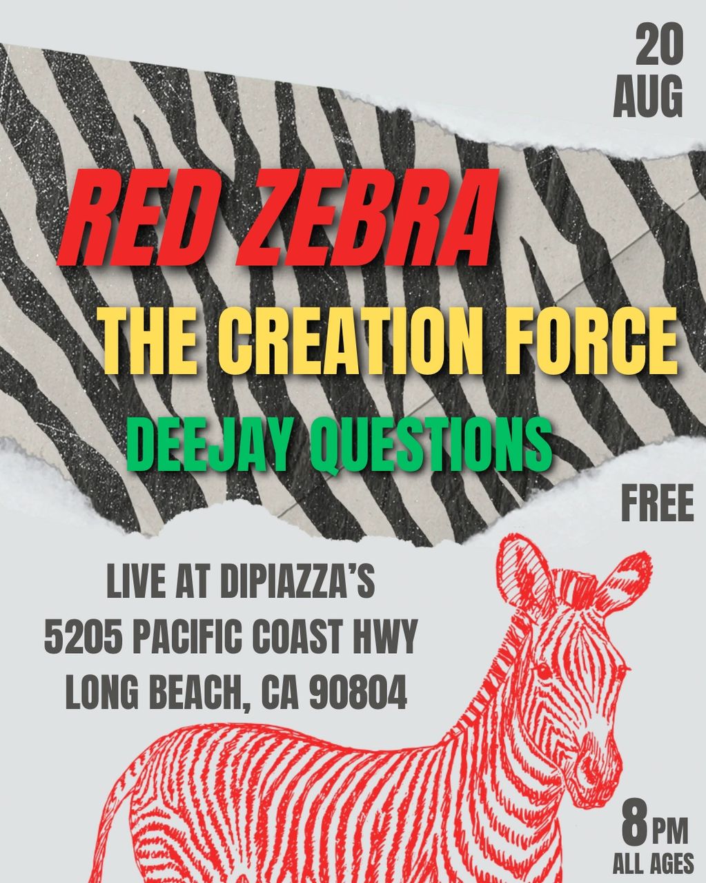 Red Zebra, The Creation Force, Deejay Question.  8pm.  No Cover
