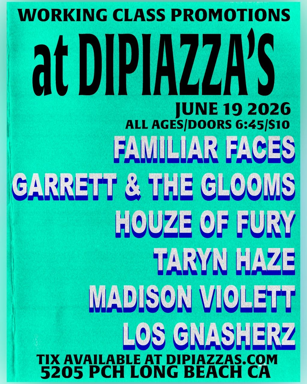 Working Class Promotions: Familiar Faces, Garrett & The Glooms, House of Fury, Taryn Haze | $10