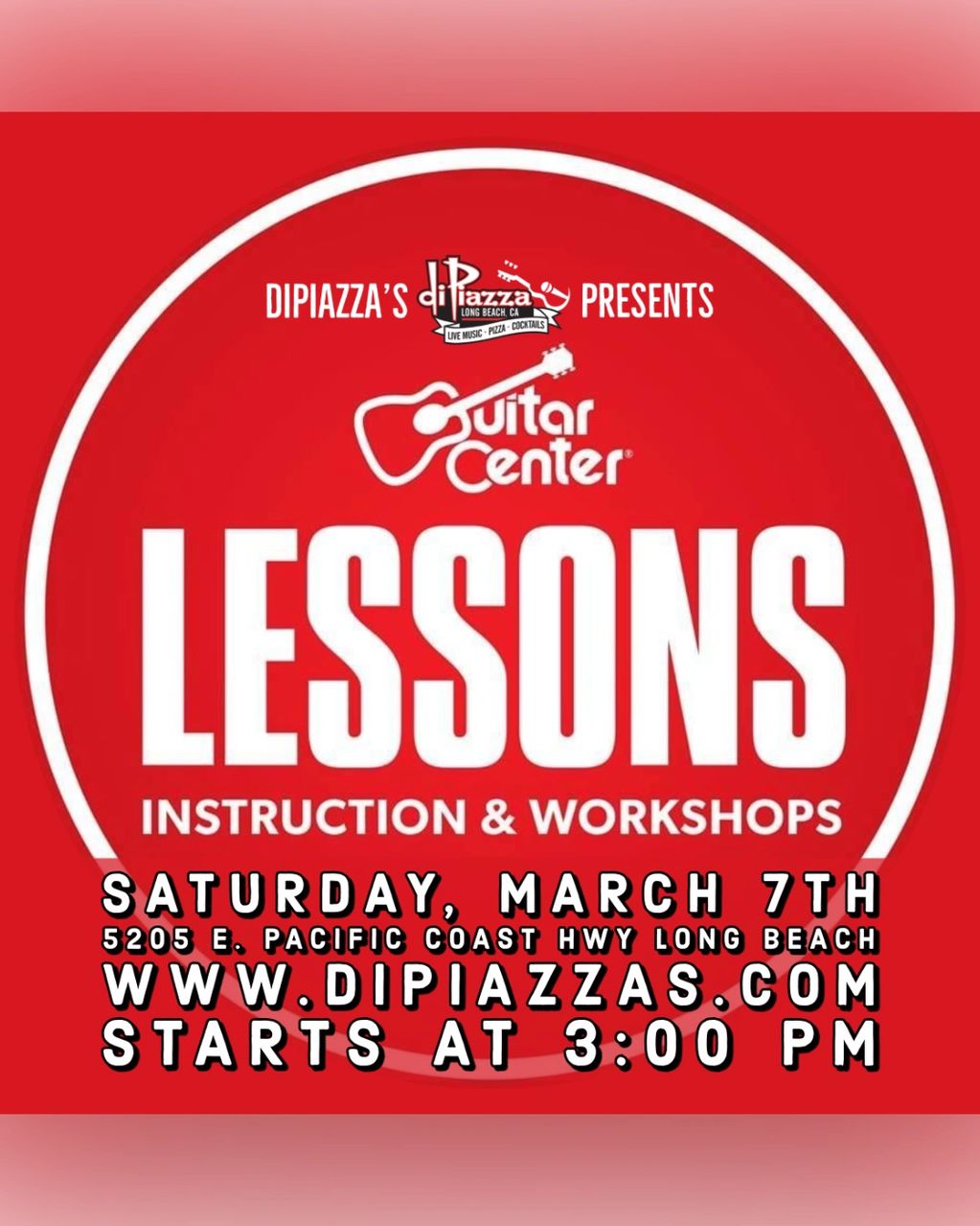 DiPiazza's Guitar Center Lessons Day: workshops Sat Mar 7th 3PM Long Beach
