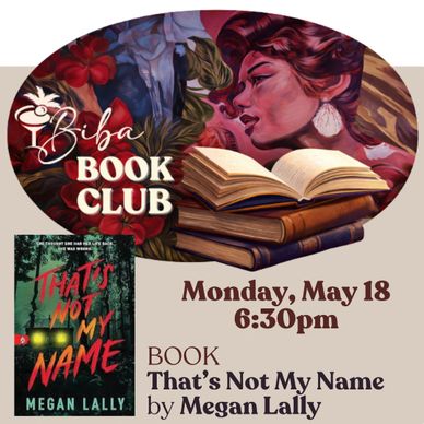 Biba Book Club features "That’s Not My Name" by Megan Lally, meeting May 18 at 6:30pm.