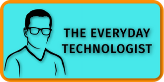 The Everyday Technologist