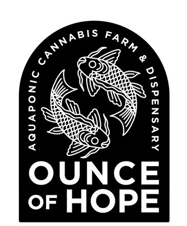 Ounce of Hope aquaponic cannabis farm & dispensary, proud to offer fish poop as a fertilizer & more