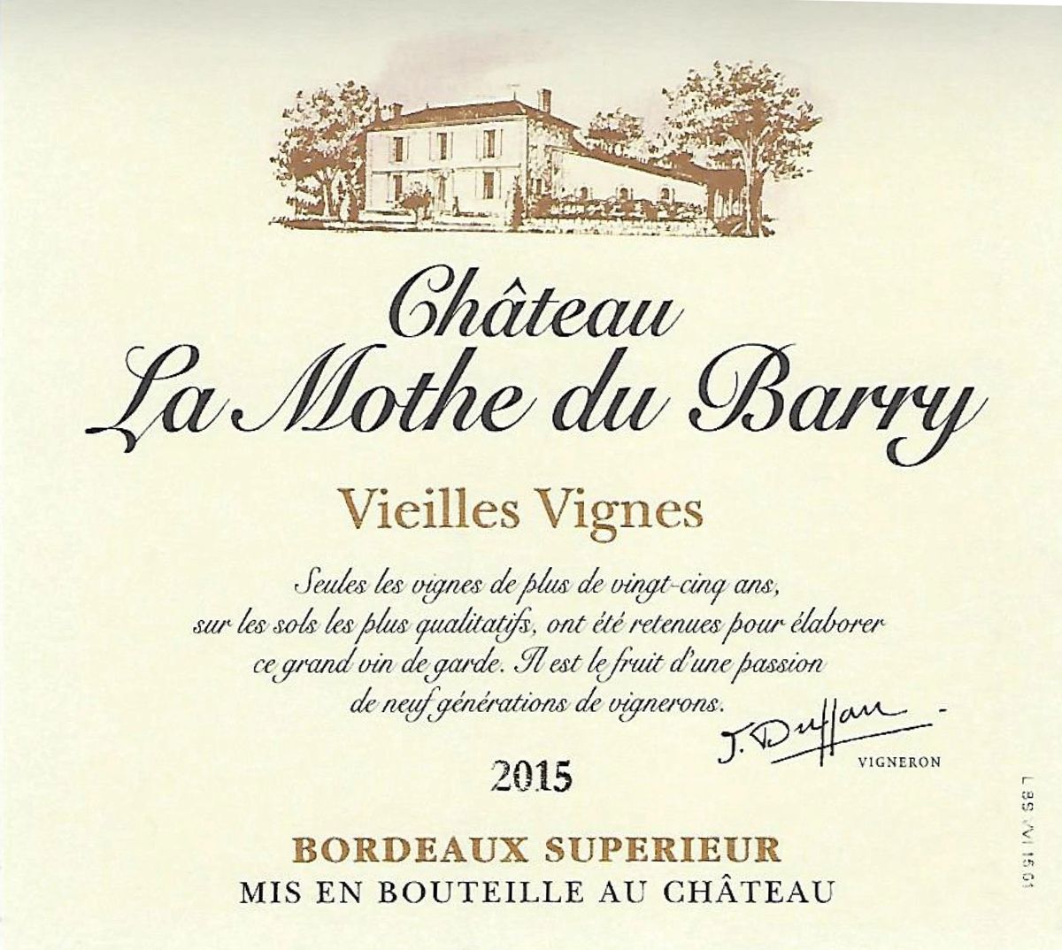 Chateau La Mothe du Barry “Vieilles Vignes” 2015 (100% Merlot)