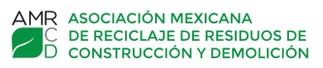 ASOCIACIÓN MEXICANA DE RECICLAJE DE RESIDUOS DE CONSTRUCCIÓN