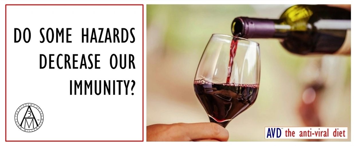 Image of red wine being poured in a glass with the question 'Do Some Hazards Decrease Our Immunity?"