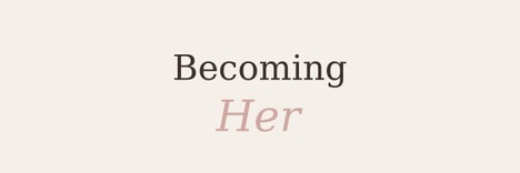 becomingher-podcast.com