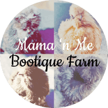 Mama ‘n Me Bootique Farm