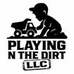 Playing N the Dirt